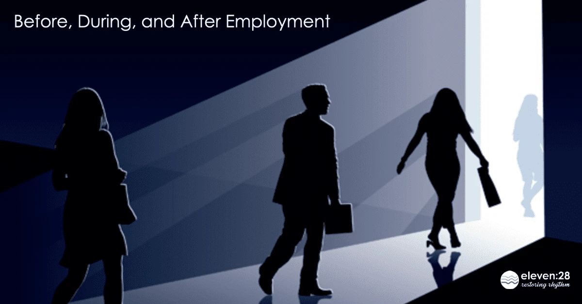 Before, During, and After Employment